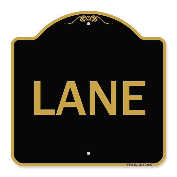 Signmission Designer Series Sign-Lane, Black & Gold Aluminum Architectural Sign, 18" x 18", BG-1818-23890 A-DES-BG-1818-23890 - main